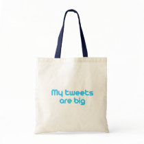 My tweets are big canvas bags