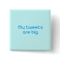 My tweets are big