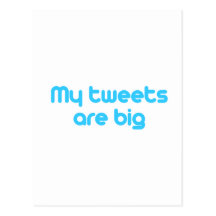 My tweets are big post cards