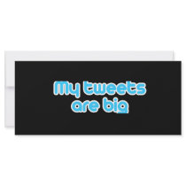 My tweets are big