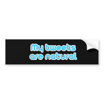 My tweets are natural