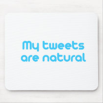 My tweets are natural