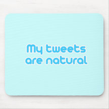 My tweets are natural mousepads