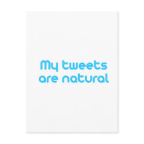 My tweets are natural