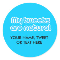 My tweets are natural