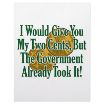 My Two Cents? The Govt Took It!