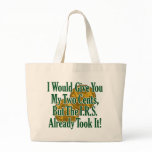 My Two Cents? The IRS Took It! Canvas Bag