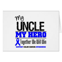 My Uncle, My Hero Colon Cancer Greeting Card