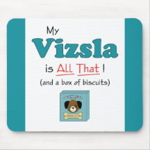 My Vizsla is All That! Mouse Pad