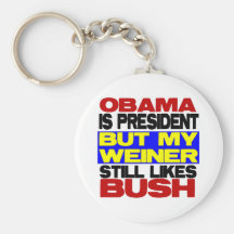 My Weiner Still Likes Bush Keychain
