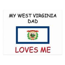 My WEST VIRGINIA DAD Loves Me Postcard