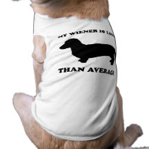 My wiener is larger than average pet clothing