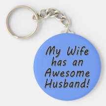 My Wife has an Awesome Husband Key Chain
