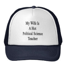 My Wife Is A Hot Political Science Teacher Hat