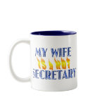 MY WIFE IS A HOT SECRETARY mugs