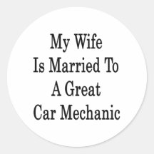 My Wife Is Married To A Great Car Mechanic Sticker