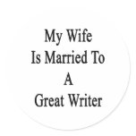 My Wife Is Married To A Great Writer Sticker