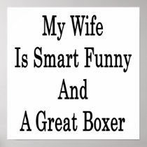 My Wife Is Smart Funny And A Great Boxer Poster