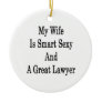 My Wife Is Smart Sexy And A Great Lawyer Ornaments