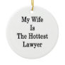 My Wife Is The Hottest Lawyer Christmas Ornament
