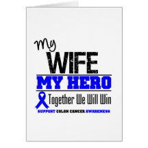 My Wife, My Hero Colon Cancer Greeting Cards