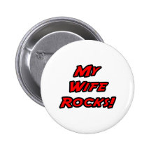 My Wife Rocks Button