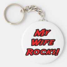 My Wife Rocks Keychains