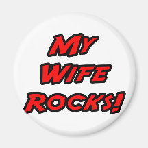 My Wife Rocks Magnets