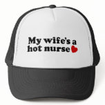 My Wife's a  Hot Nurse hats