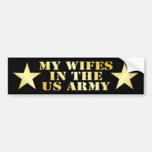 My Wifes In The Army Bumper Sticker