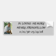 mydaddy2, IN LOVING MEMORY HENRY STRINGFELLOW11... Bumper Sticker