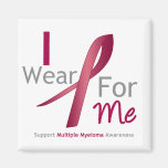 Myeloma - I Wear Burgundy For Me Fridge Magnets