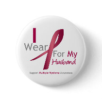 Myeloma - I Wear Burgundy For My Husband Pins