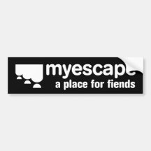 MyEscape, A Place For Fiends... Bumper Stickers