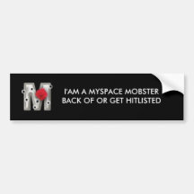 Myspace Mobster. Bumper Stickers