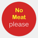 n34 - Food Request ~ NO MEAT PLEASE. Round Stickers
