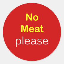n34 - Food Request ~ NO MEAT PLEASE. Round Stickers