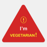 n3 - Food Alert ~ I'M VEGETARIAN. Triangle Sticker