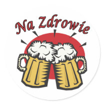 Na Zdrowie Toast With Beer Mugs Round Stickers