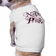Nadie Perra Dog T Shirt