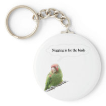 Nagging is for the birds.jpg keychains