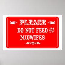 N'alimentez pas les sages-femmes posters