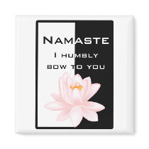 Namaste - I humbly bow to you Refrigerator Magnets