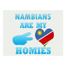 Nambians are my Homies Post Card