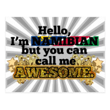 Namibian, but call me Awesome Post Card
