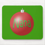 Nana - Christmas Ornament Mousepads