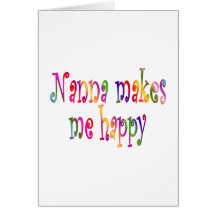 Nanna Makes Me Happy Greeting Cards