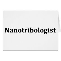 Nanotribologist Card