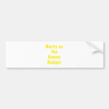 Nasty as the Honey Badger Bumper Stickers