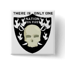 NATION ON FIRE - THERE IS ONLY ONE There is only o Pinback Buttons